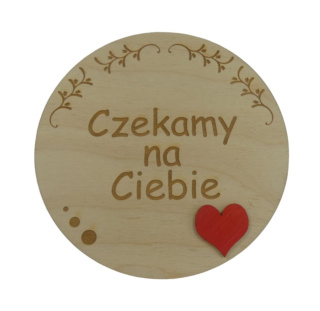 Tabliczka okrągła " Czekamy na ciebie"