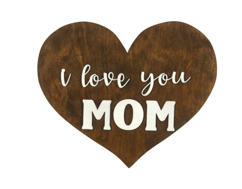 Drewniana tabliczka w kształcie serca „ I love you MOM ” - Brązowa Drewniana tabliczka w kształcie serca „ I love you MOM ” - Brązowa