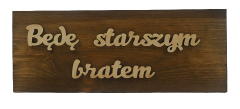 Tabliczka " Będę starszym bratem " - Brązowa