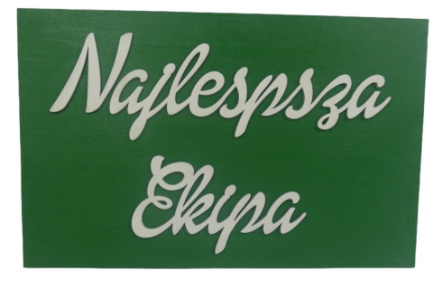 Tabliczka " Najlepsza Ekipa " - Zielona