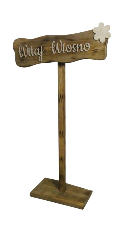Drogowskaz " Witaj wiosno " - Przypalany