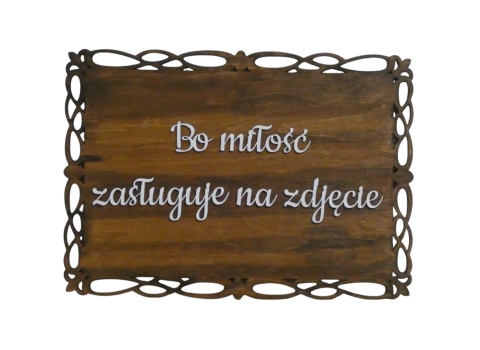 Tabliczka " Bo milość zasługuje na zdjęcie " - Brązowa