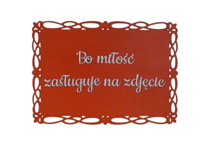 Tabliczka " Bo milość zasługuje na zdjęcie " - Czerwona