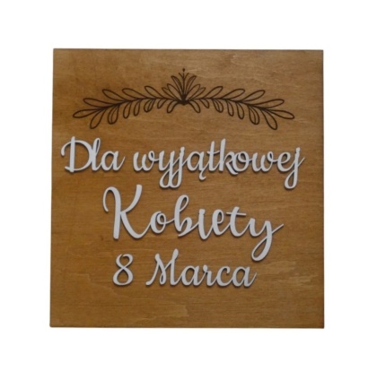 Tabliczka " Dla wyjątkowej Kobiety 8 Marca " - Koniak
