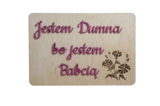 Tabliczka " Jestem Dumna bo jestem Babcią " - naturalna #1