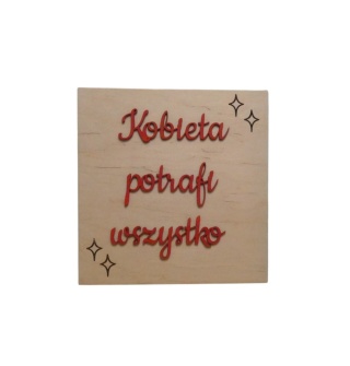 Tabliczka " Kobieta potrafi wszystko " - Naturalna