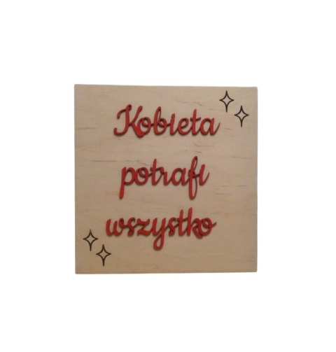 Tabliczka " Kobieta potrafi wszystko " - Naturalna