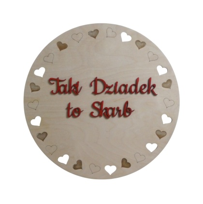 Tabliczka Okragła 30cm " Taki Dziadek to skarb " - naturalna #1