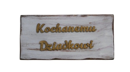 Tabliczka z napisem " Kochanemu Dziadkowi " - Brązowa-Biała