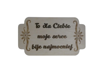 Tabliczka " To dla ciebie moje serce bije najmocniej " - Naturalna